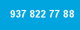 937 822 77 88 937 822 77 88